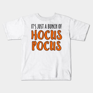 It s Just a Bunch Hocus Pocus Halloween Kids T-Shirt